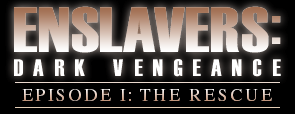 Enslavers: Dark Vengeance